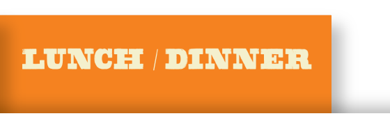 Lunch/Dinner